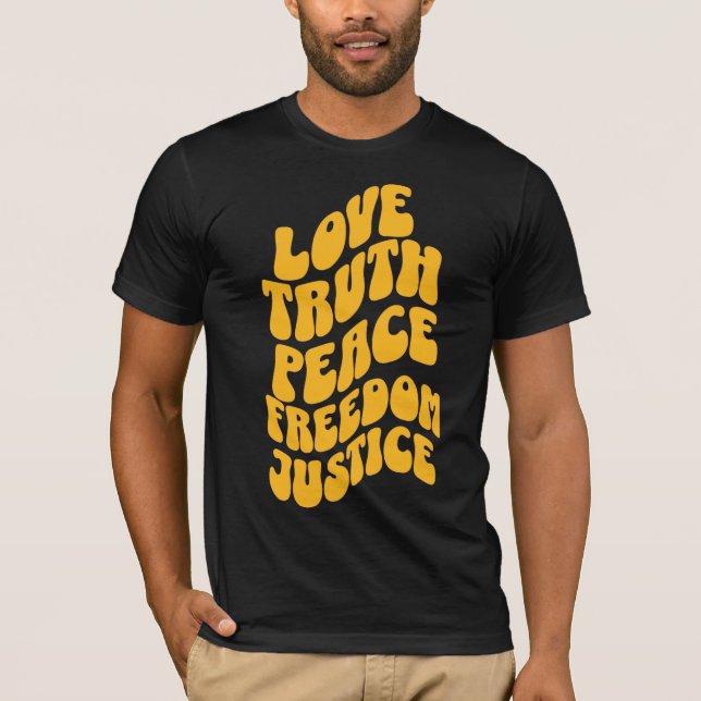 Camiseta Love Truth Peace Freedom Justice Guay Design (Anverso)