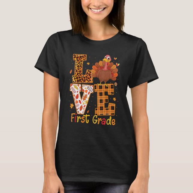 Camiseta Love Turkey   Cute Thanksgiving 1st First Grade Te (Anverso)