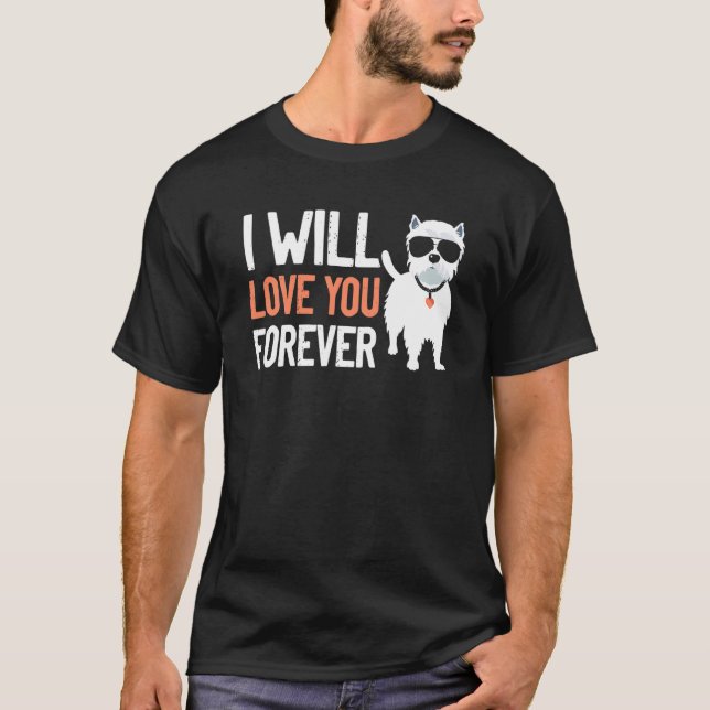 Camiseta Love Westie Forever West Highland Terrier Dog Bree (Anverso)