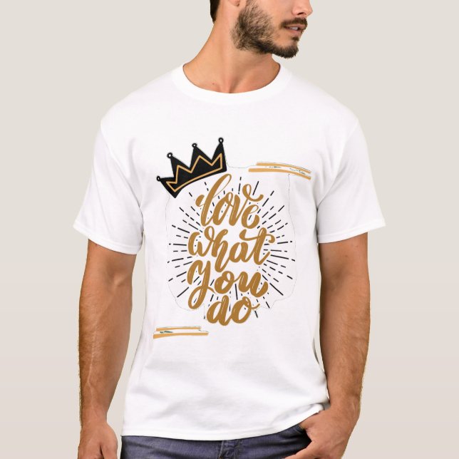Camiseta Love What You Do (Anverso)