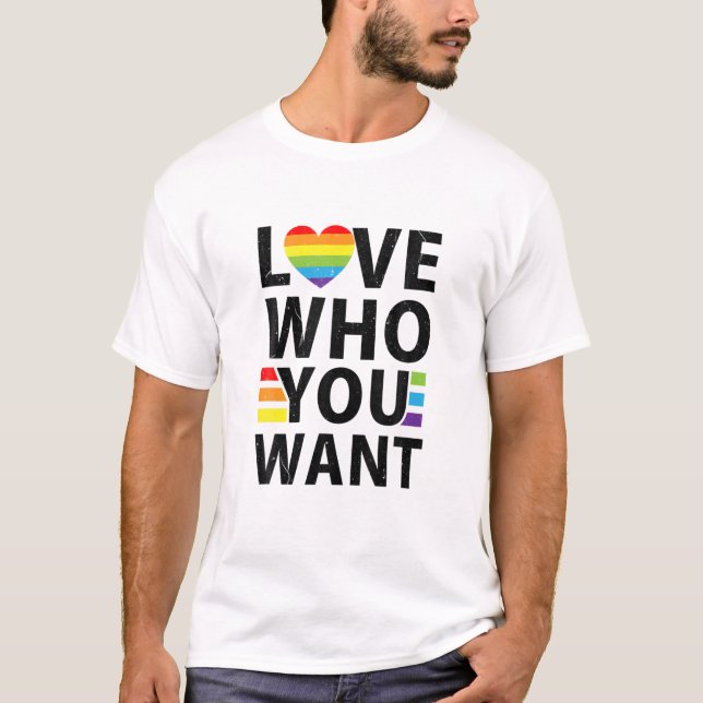 Camiseta Love Who You Want LGBQ Gay Pride Flag Proud Ally R (Anverso)