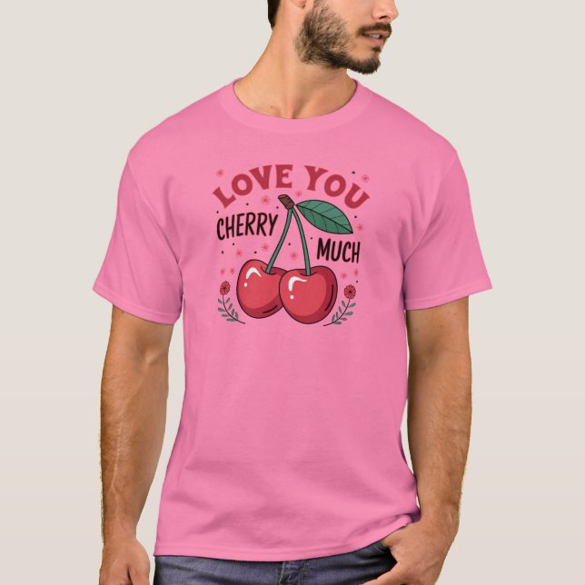 Camiseta Love You Cherry Much (Anverso)
