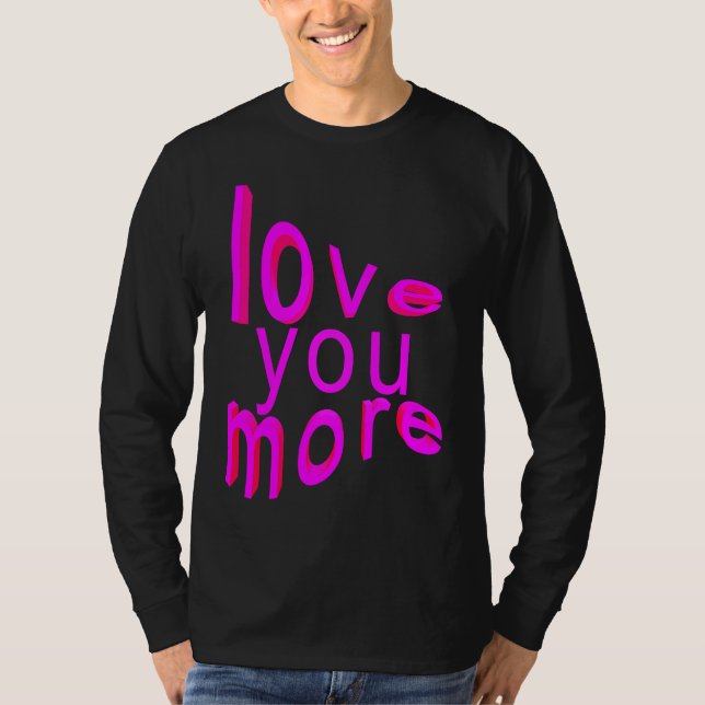 Camiseta Love You More (Anverso)