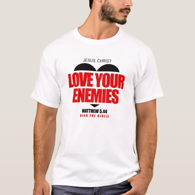 CAMISETA LOVE YOUR ENEMIES (Anverso)