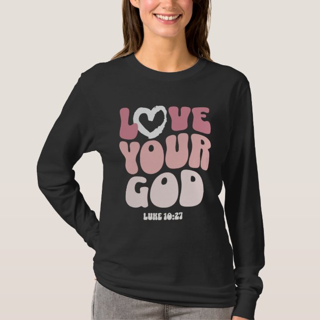Camiseta Love Your God Religious God Christian Words On Bac (Anverso)