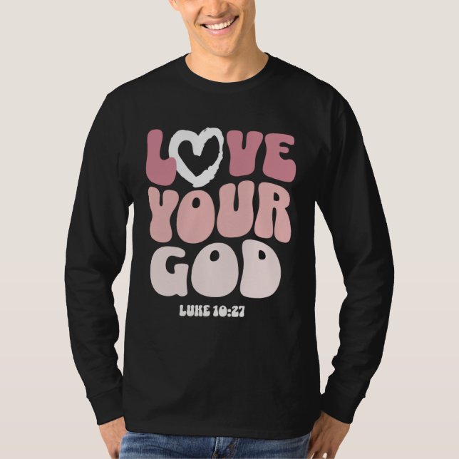 Camiseta Love Your God Religious God Christian Words On Bac (Anverso)