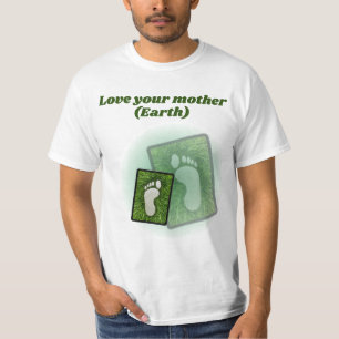 Camiseta Love Your Mother (Earth)