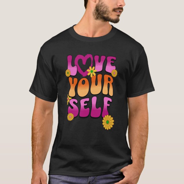 Camiseta Love Yourself 60's Retro Vibe Positive Message for (Anverso)