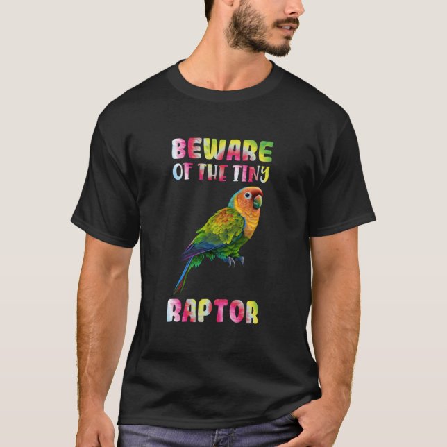 Camiseta Lovebird Beware Of The Tiny Raptor Love Birds Love (Anverso)