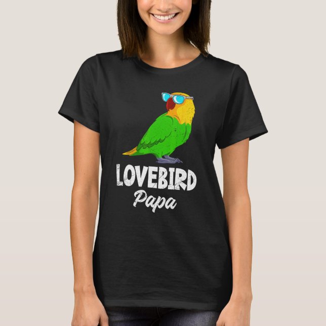 Camiseta Lovebird Dad Love Birds Parrot Owner Men Lovebirds (Anverso)