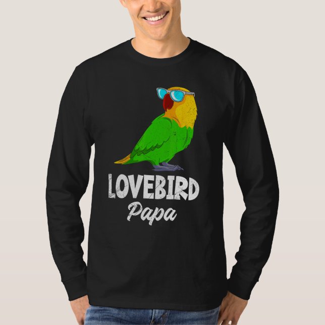 Camiseta Lovebird Dad Love Birds Parrot Owner Men Lovebirds (Anverso)