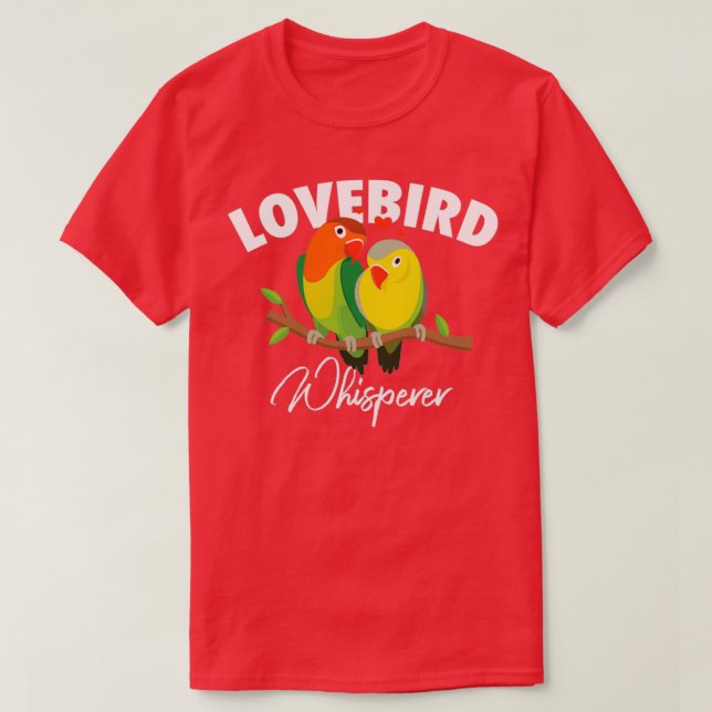 Camiseta Lovebird Whisperer Parrot Lovebird Bird (Diseño del anverso)