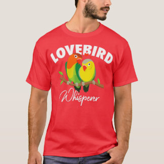 Camiseta Lovebird Whisperer Parrot Lovebird Bird
