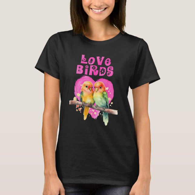 Camiseta Lovebirds LOVE Bird Love Birds Lovebird Bird  1 (Anverso)