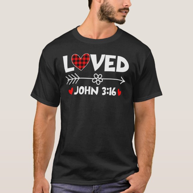Camiseta Loved John 3 16 Valentines Day Heart Buffalo Plaid (Anverso)
