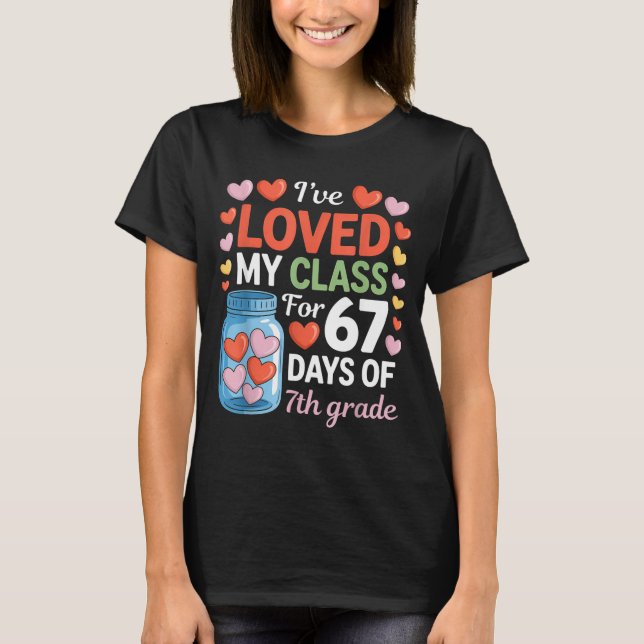 Camiseta Loved My Cl For 67 Days Of 7th Grade Valentine's D (Anverso)