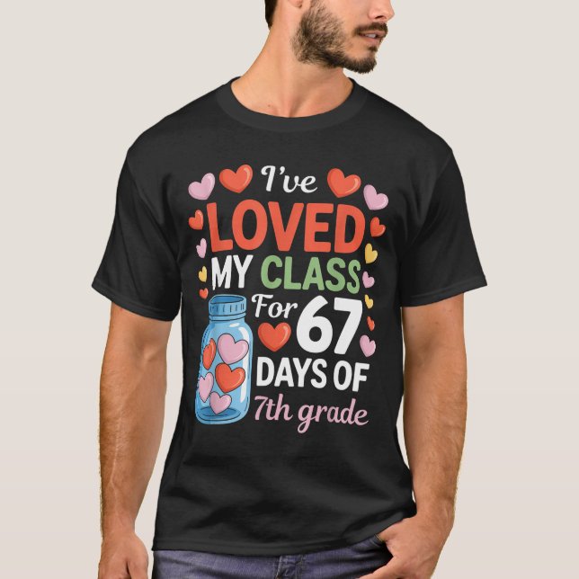 Camiseta Loved My Cl For 67 Days Of 7th Grade Valentine's D (Anverso)