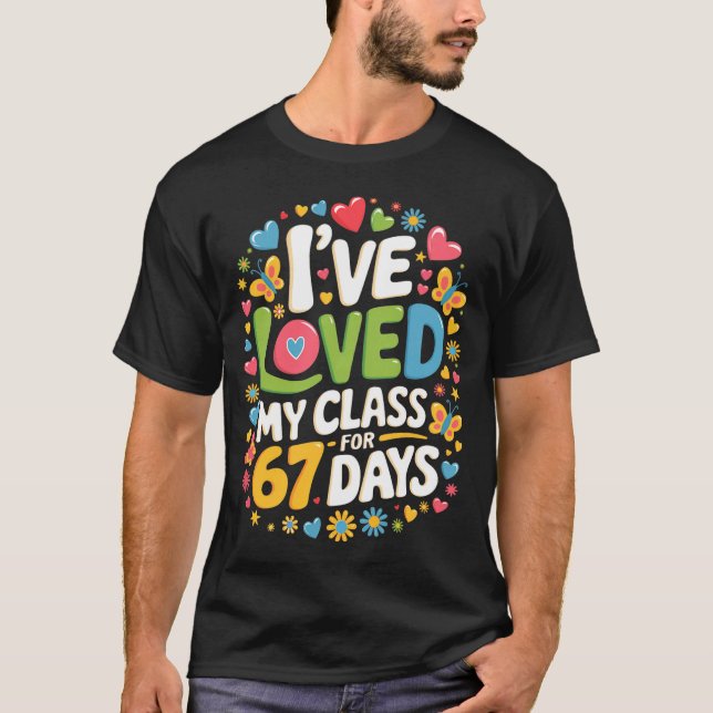 Camiseta Loved My Cl For 67 Days Of School Teacher Valentin (Anverso)