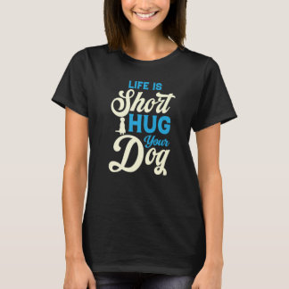 Camiseta lovely hug your dog living in peace friends and fa