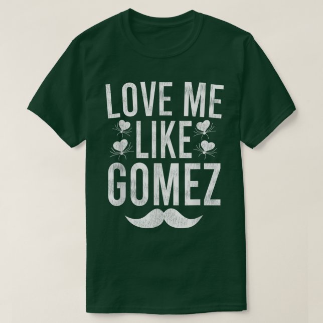 Camiseta LoveMe Like Gomez  (Diseño del anverso)