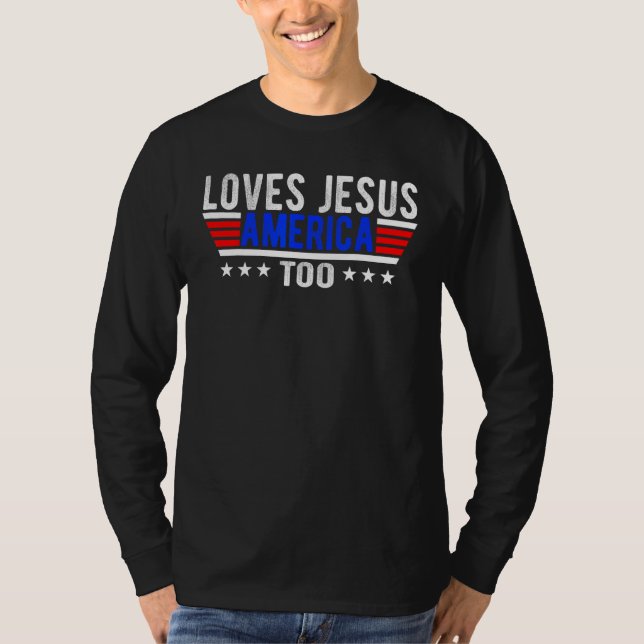 Camiseta Loves Jesus & America Too Christ 4th Of July Ameri (Anverso)