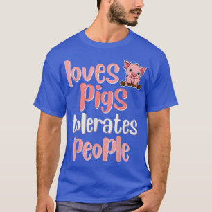 Camiseta Loves Pigs tolera a la gente, divertida, granjas l