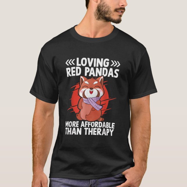 Camiseta Loving Red Pandas More Affordable Than Therapy Red (Anverso)