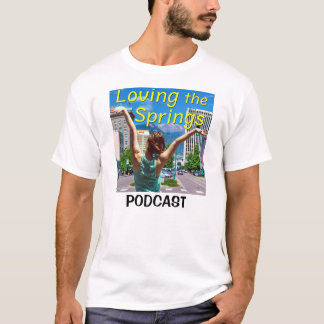 Camiseta Loving the Springs podcast versión 2