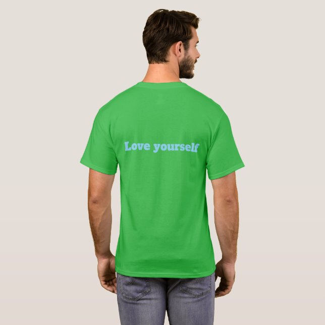 Camiseta Loving Yourself Is Greater Than Ignoring Yourself  (Reverso completo)