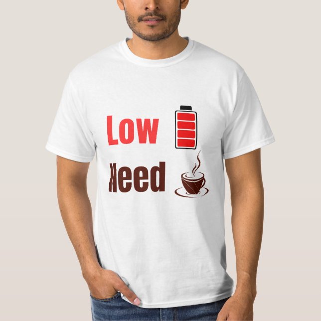 Camiseta Low Battery Need Coffee – Funny T-Shirt (Anverso)