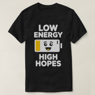 Camiseta Low Energy High Hopes Tee