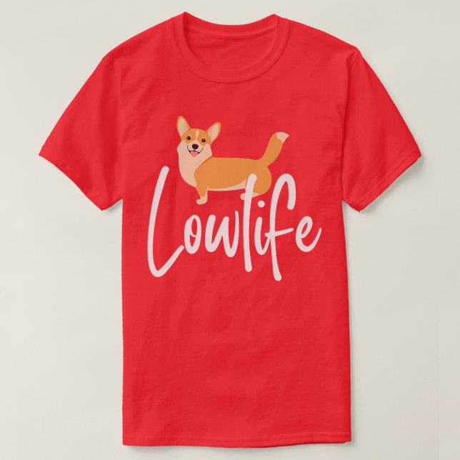 Camiseta Lowlife Pembroke Welsh Corgi1103 (Diseño del anverso)