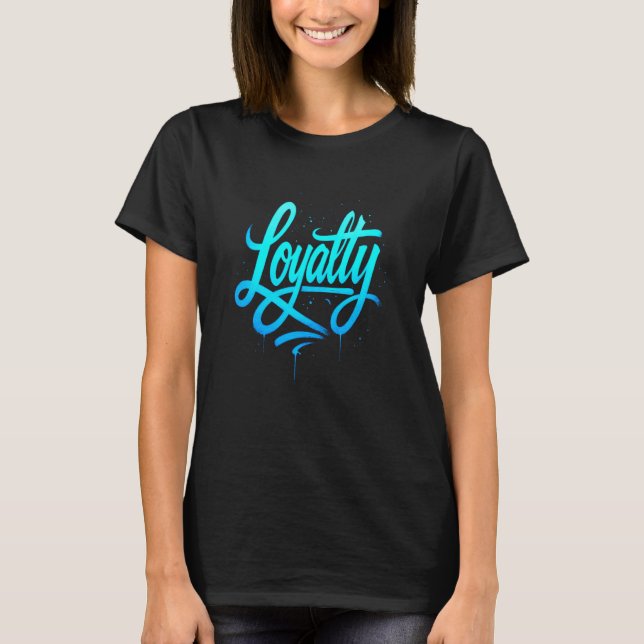 Camiseta Loyalty Graffiti Typography Artwork (Anverso)