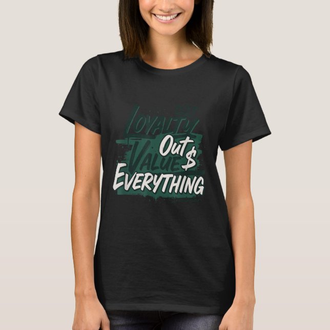 Camiseta Loyalty Outvalues Everything Streetware Urban  (Anverso)