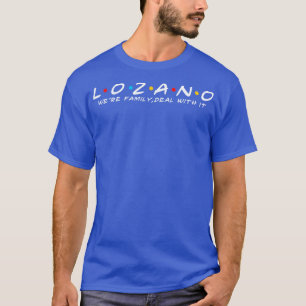 Camiseta Lozano Familia Lozano Apellido Lozano Apellido