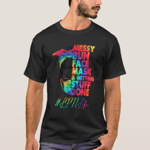 Camiseta Lpn Life Messy Bun Máscara De Cara Y Sacar Cosas D