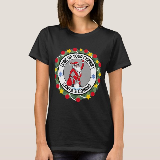 Camiseta Lube arriba tu chimenea, Santa, la ruda Navidad qu (Anverso)