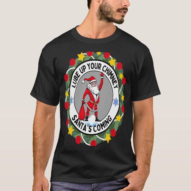 Camiseta Lube arriba tu chimenea, Santa, la ruda Navidad qu (Anverso)