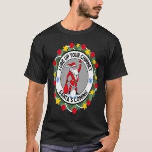 Camiseta Lube arriba tu chimenea, Santa, la ruda Navidad qu
