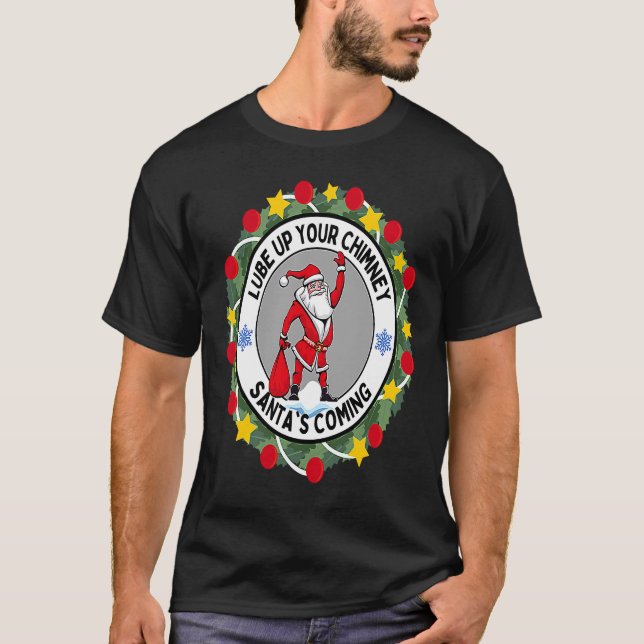 Camiseta Lube arriba tu chimenea, Santa, la ruda Navidad qu (Anverso)