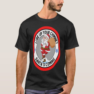 Camiseta Lube arriba tu chimenea, Santa, la ruda Navidad qu