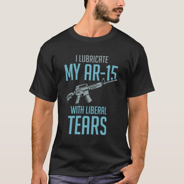 Camiseta Lubrico Mi Ar-15 Con Lágrimas Liberales (Anverso)