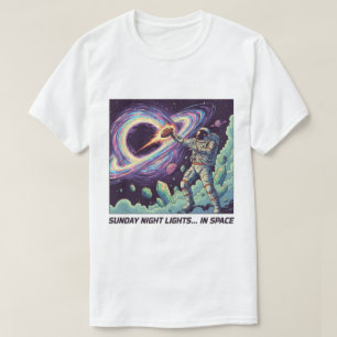 Camiseta "Luces del domingo por la noche… en el espacio" Fú