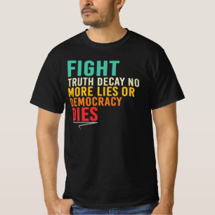 Camiseta Lucha Contra la Decadencia de la Verdad No Más Men