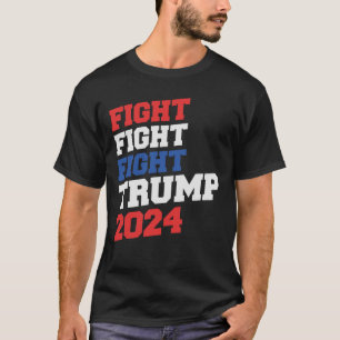 Camiseta ¡Lucha contra la lucha! Trump 2024 defiende nuestr