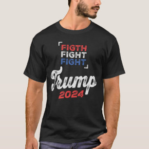 Camiseta ¡Lucha contra la lucha! Trump 2024 defiende nuestr