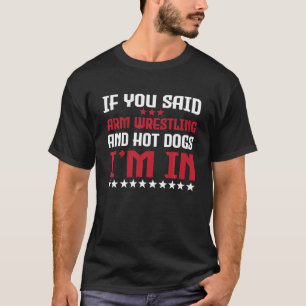 Camiseta Lucha De Brazos Graciosos Y Perros Calientes Cita 