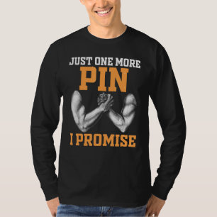Camiseta Lucha de Brazos Luchador de Brazos Solo Un Pin Más
