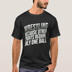 Camiseta Lucha Libre Porque Otros Deportes Requieren Sólo U