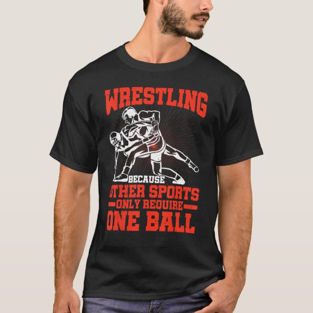 Camiseta Lucha Libre Porque Otros Deportes Solo Requieren U (Anverso)